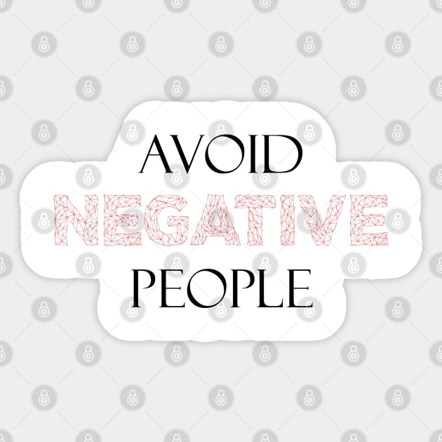 Avoid Negative People Sticker by MarouaneTm